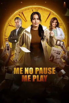 Movie poster for Me No Pause Me Play (2025)
