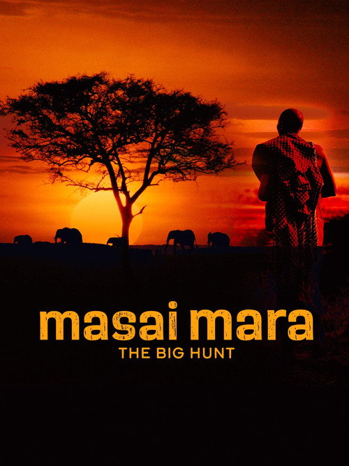 Movie poster for Masai Mara: The Big Hunt (2018)