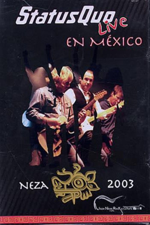Movie poster for Status Quo – Live In Mexico Neza 2003 (2003)