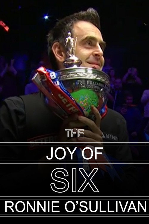 Movie poster for Ronnie O'Sullivan - The Joy of Six (2020)