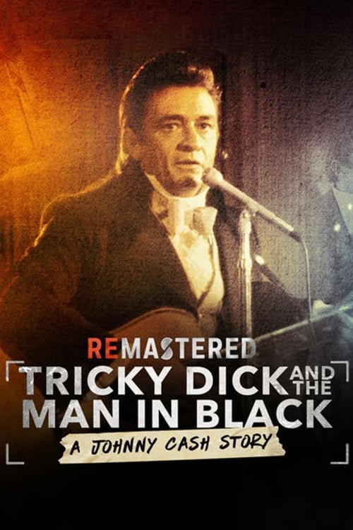 Movie poster for ReMastered: Tricky Dick & The Man in Black (2018)