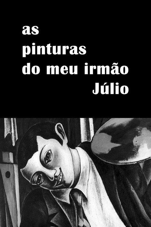 Movie poster for As Pinturas do Meu Irmão Júlio (1965)