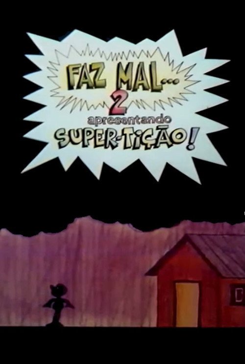 Movie poster for Faz Mal 2: Super-Tição (1984)