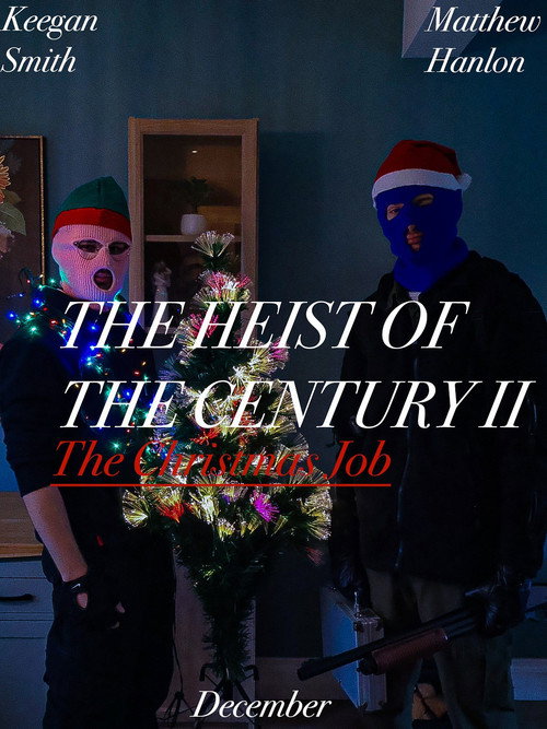 Movie poster for The Heist Of The Century II: The Christmas Job (2025)