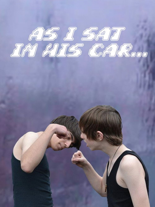 Movie poster for As I Sat in His Car... (2018)