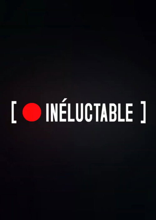 Movie poster for INELUCTABLE (2019)