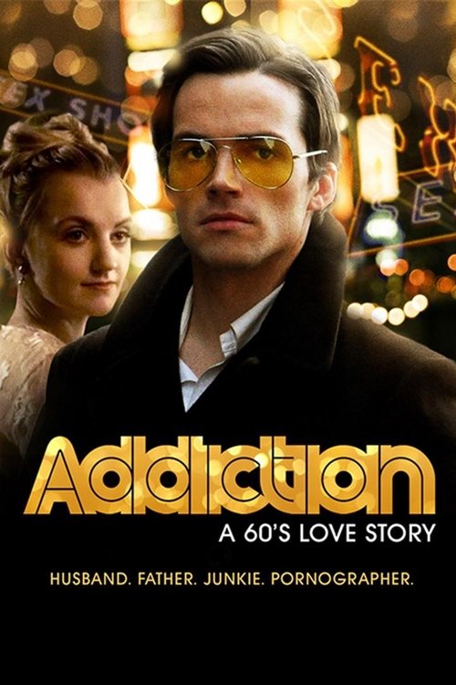 Movie poster for Addiction: A 60's Love Story (2015)