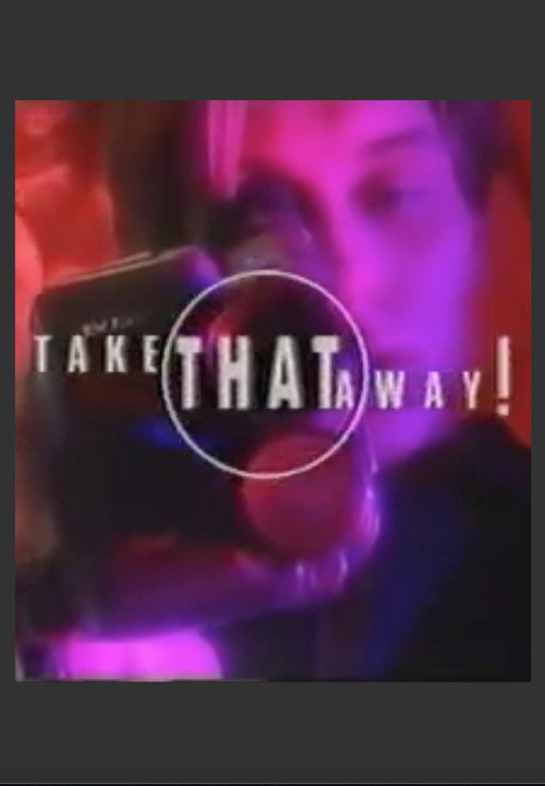 Movie poster for Take That Away! (1993)
