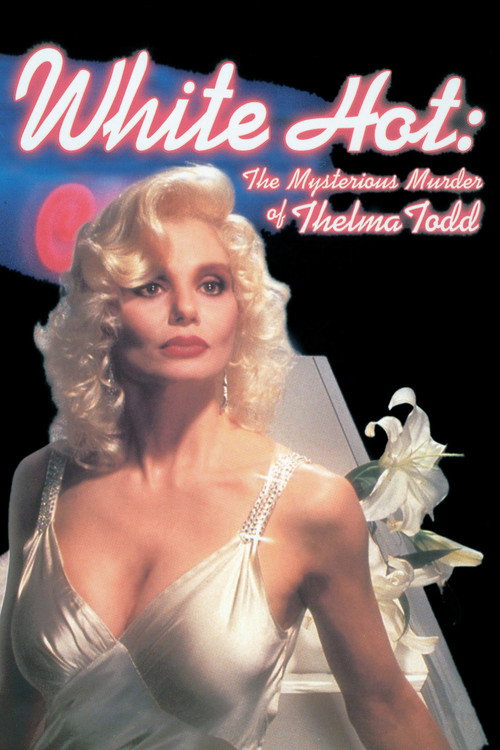 Movie poster for White Hot: The Mysterious Murder of Thelma Todd (1991)