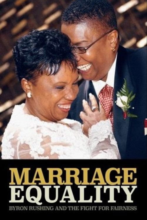 Movie poster for Marriage Equality: Byron Rushing and the Fight for Fairness (2011)