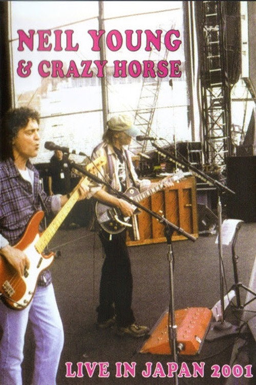 Movie poster for Neil Young & Crazy Horse: Live In Japan 2001 (2005)