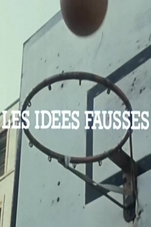 Movie poster for Les Idées fausses (1985)