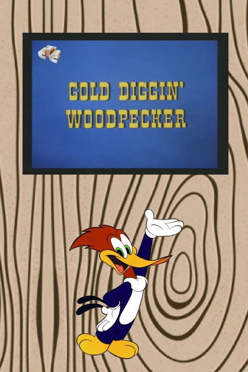 Movie poster for Gold Diggin' Woodpecker (1972)