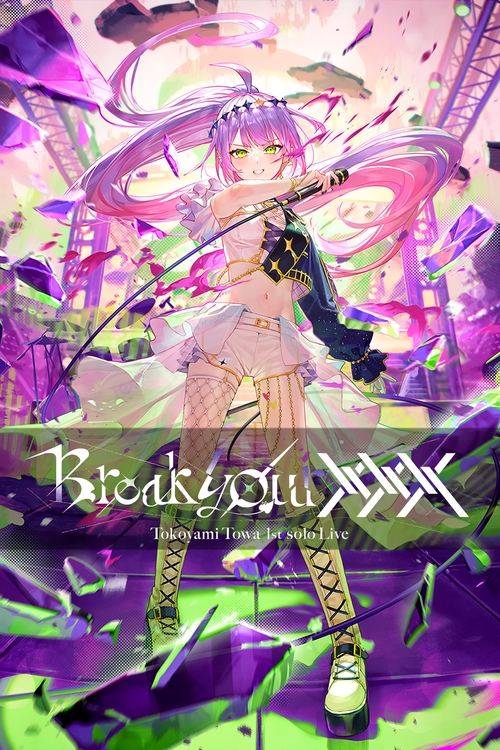 Movie poster for Tokoyami Towa 1st Solo Live - "Break Your xxx" (2023)