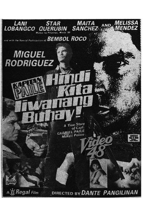 Movie poster for Kapitan Paile: Hindi Kita Iiwanang Buhay! (1990)