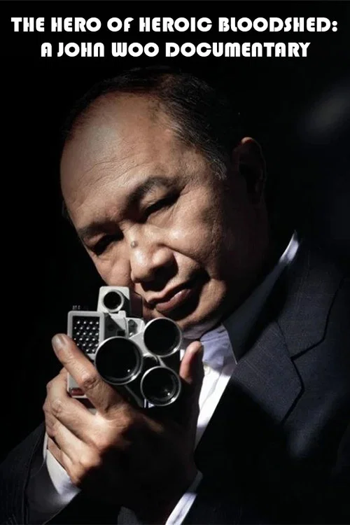 Movie poster for The Hero of Heroic Bloodshed: A John Woo Documentary (2025)