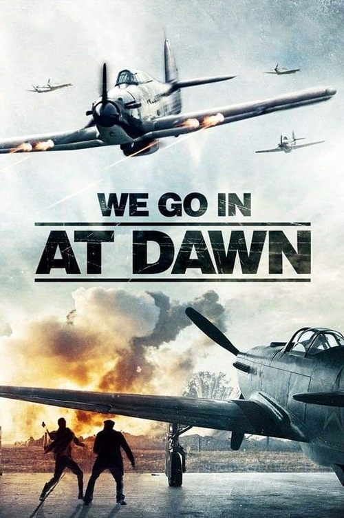 Movie poster for We Go In at Dawn (2020)