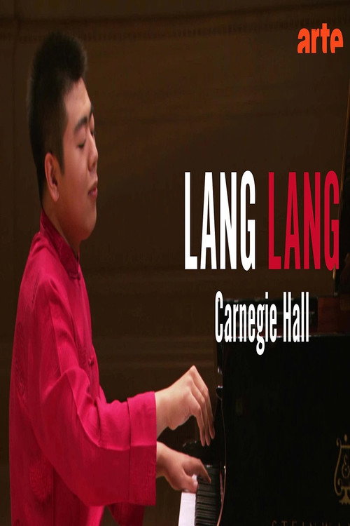 Movie poster for Lang Lang at Carnegie Hall - Concert Great moments in music (2003)