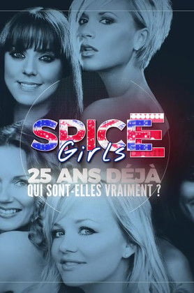 Movie poster for Spice Girls: 25 ans déjà, qui sont-elles vraiment? (2022)