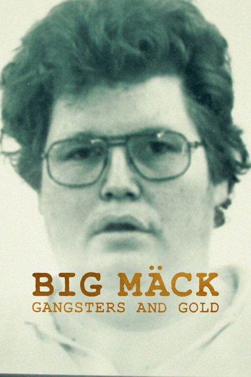 Movie poster for Big Mäck: Gangsters and Gold (2023)