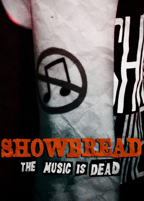 Movie poster for Showbread: The Music is Dead (2019)