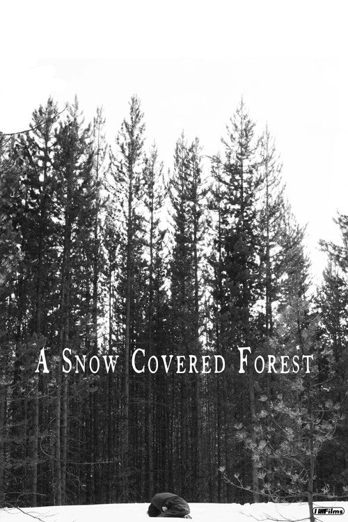 Movie poster for A Snow Covered Forest (2022)