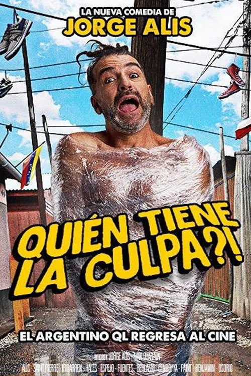Movie poster for Quién tiene la culpa?! (2025)