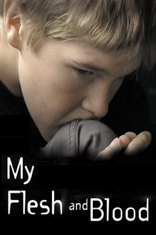 Movie poster for My Flesh and Blood (2003)