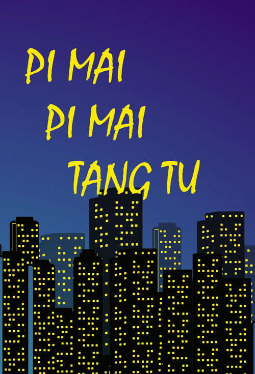 Pi Mai Pi Mai Tang Tu poster
