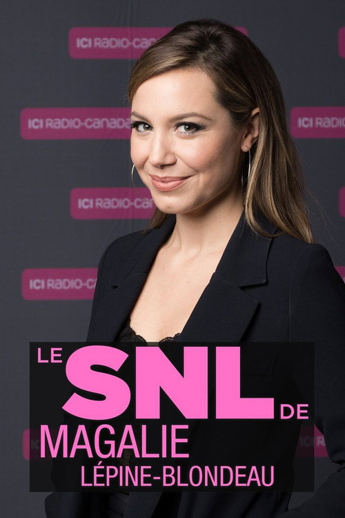 Movie poster for Le SNL de Magalie Lépine-Blondeau (2018)