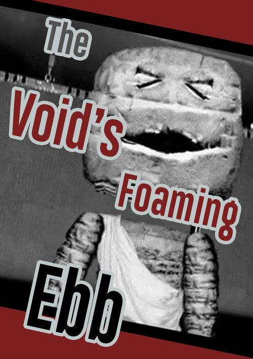Movie poster for The Void's Foaming Ebb (2006)