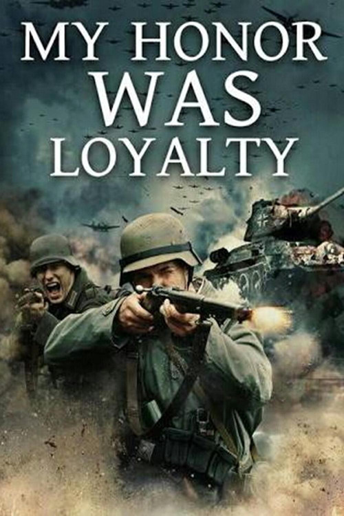 Movie poster for Leibstandarte: My Honor Was Loyalty (2015)
