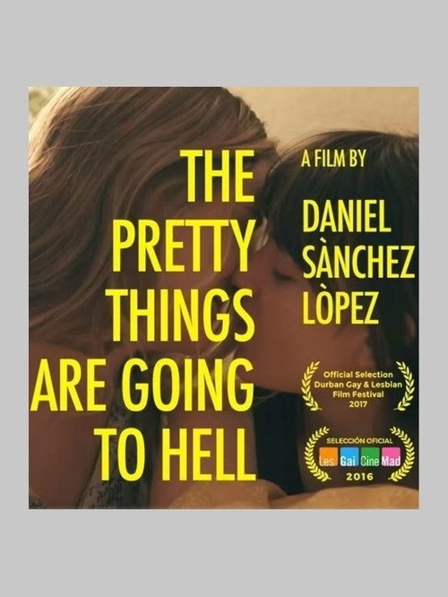 Movie poster for The Pretty Things Are Going to Hell (2016)