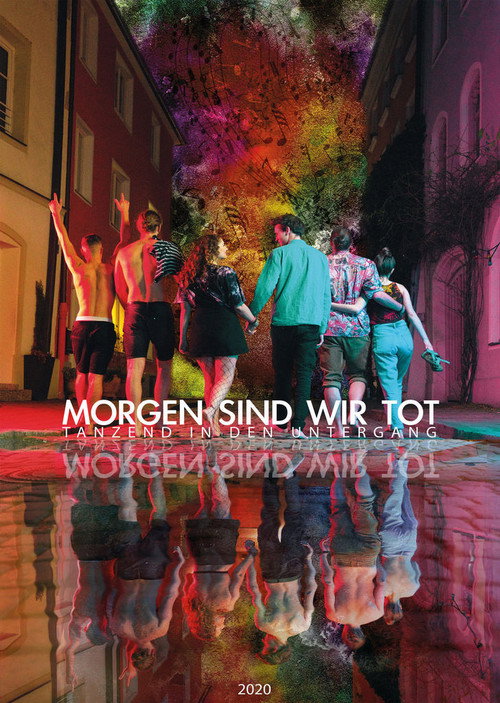 Movie poster for Morgen sind wir tot - Tanzend in den Untergang (2020)