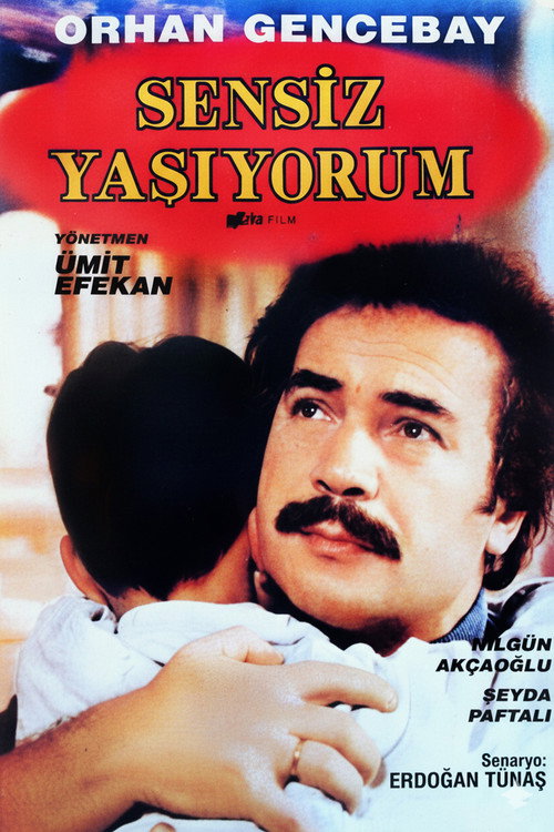 Movie poster for Sensiz Yaşıyorum (1987)
