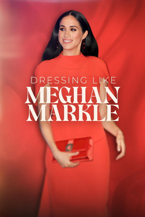 Movie poster for Dressing Like Meghan Markle (2023)