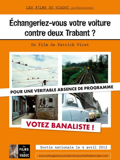 Movie poster for Échangeriez-vous votre voiture contre deux Trabant? (2012)