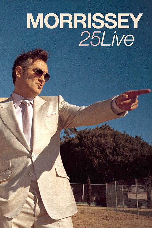 Movie poster for Morrissey - 25 Live (2013)