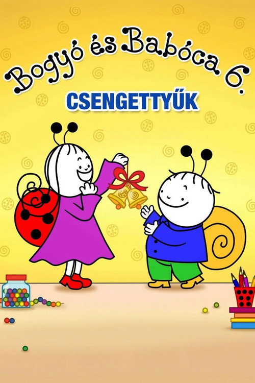 Movie poster for Bogyó és Babóca 6. - Csengettyűk (2024)