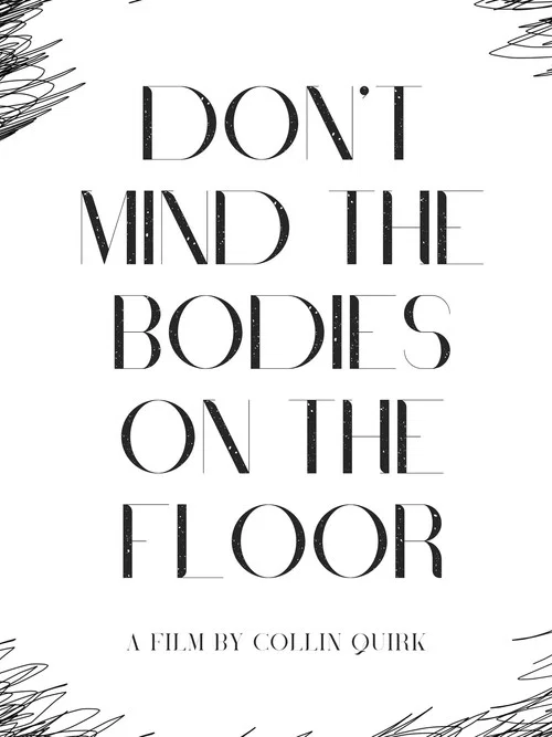 Movie poster for Don't Mind the Bodies on the Floor (2025)