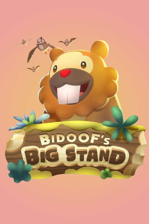 Movie poster for Bidoof's Big Stand (2022)
