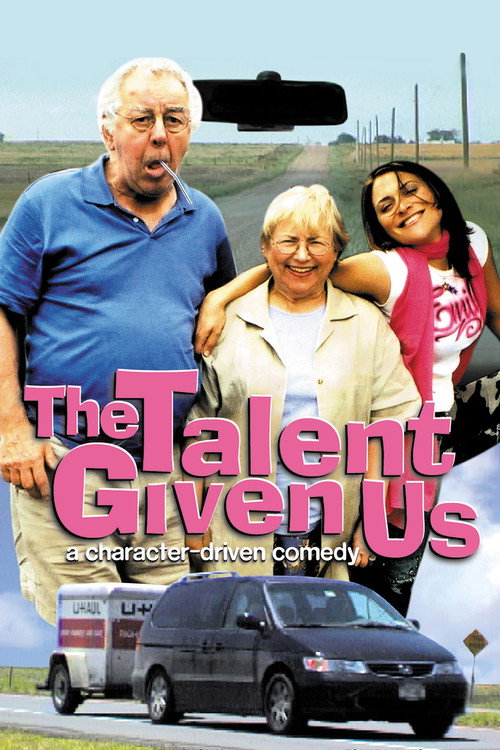 Movie poster for The Talent Given Us (2004)