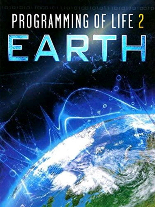 Movie poster for Programming of Life 2: Earth (2015)