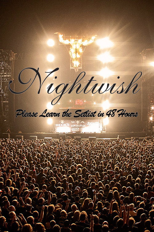 Movie poster for Nightwish: Please Learn the Setlist in 48 Hours (2013)
