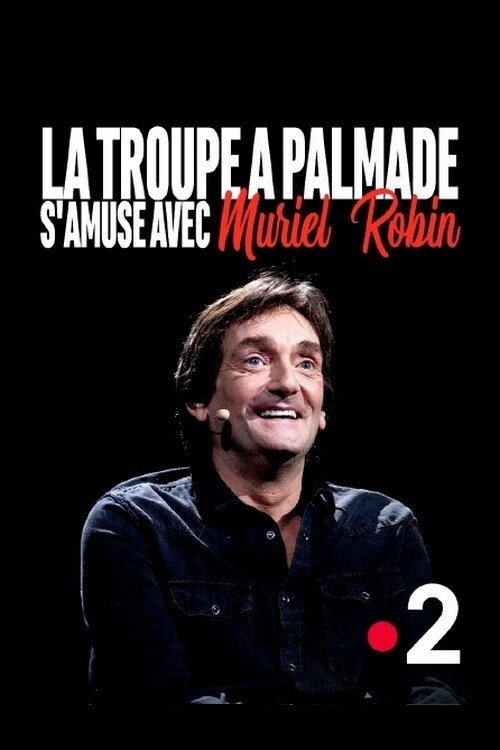 Movie poster for La troupe à Palmade s'amuse avec Muriel Robin (2020)