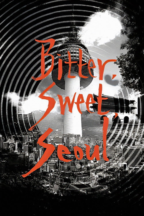 Movie poster for Bitter, Sweet, Seoul (2014)