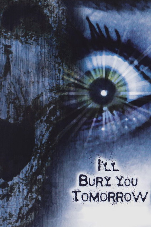 Movie poster for I'll Bury You Tomorrow (2002)