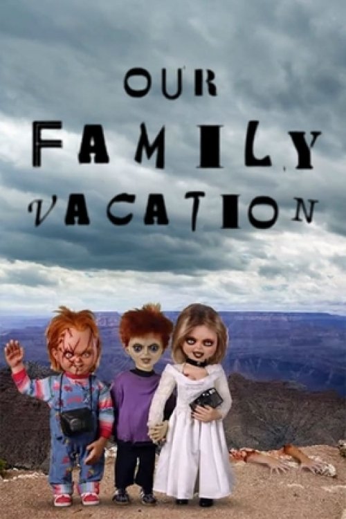 Movie poster for Chucky's Family Vacation (2005)