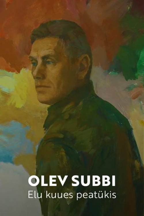 Movie poster for Olev Subbi. Elu kuues peatükis (2021)