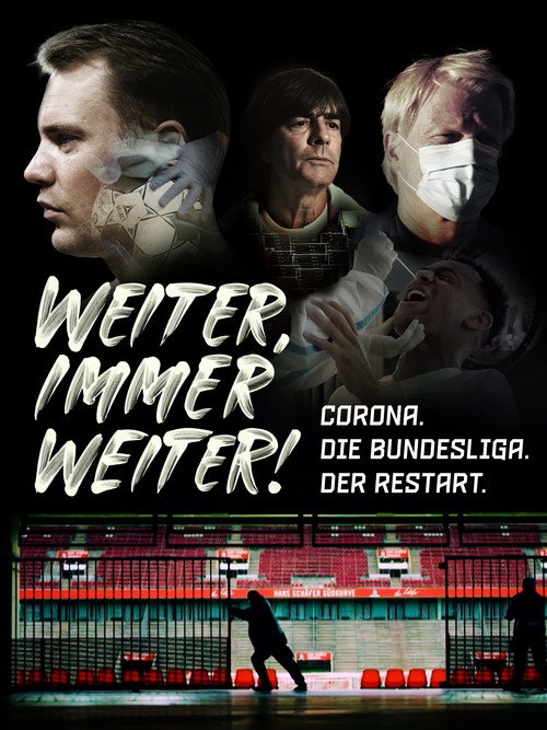 Movie poster for Weiter, immer weiter - Corona. Die Bundesliga. Der Restart. (2020)